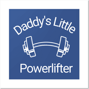 Daddy's Little Powerlifter Posters and Art